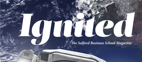 Ignited - Salford Business School magazine