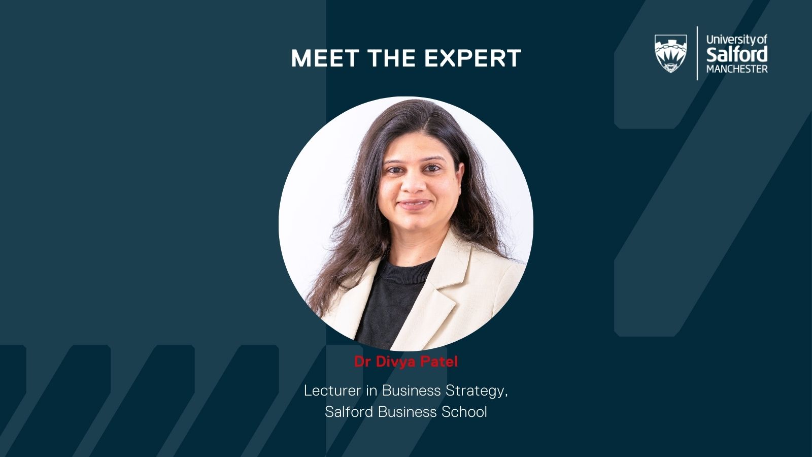 Meet the expert: Dr Divya Patel - Salford Business School Blog