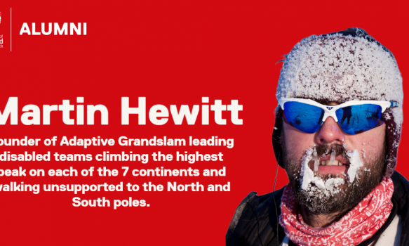 Martin Hewitt pictured on a red background with The University of Salford Logo & text that reads: Founder of Adaptive Grandslam leading disabled teams climbing the highest peak on the each of the 7 continents and walking unsupported to the North and South poles.