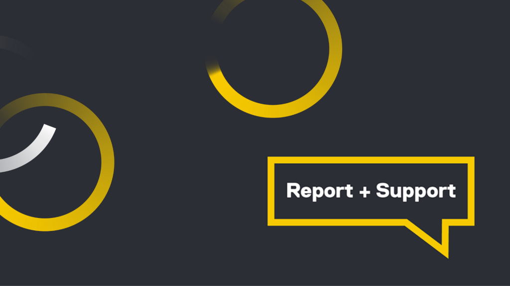 Yellow circles on a grey background. Text: Report and Support 