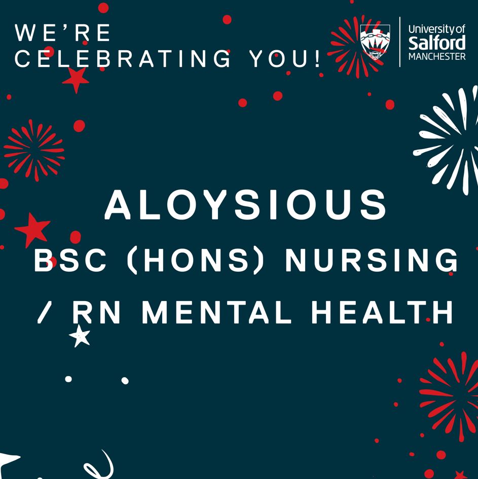 Text reads 'We're celebrating you! Aloysious BSc (Hons) Nursing / RN Mental Health' over a background of fireworks and stars