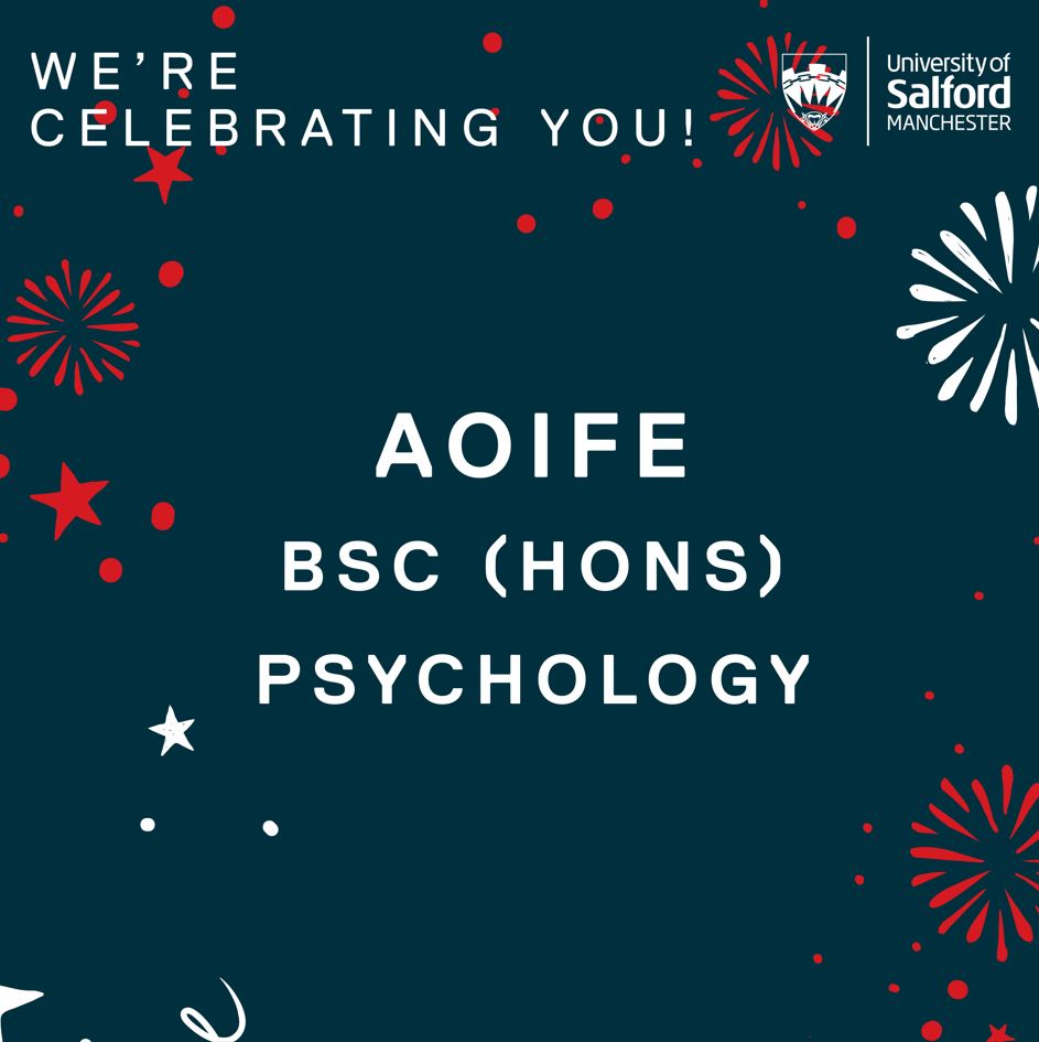 Text reads 'We're celebrating you! Aoife BSc (Hons) Psychology' over a background of fireworks and stars