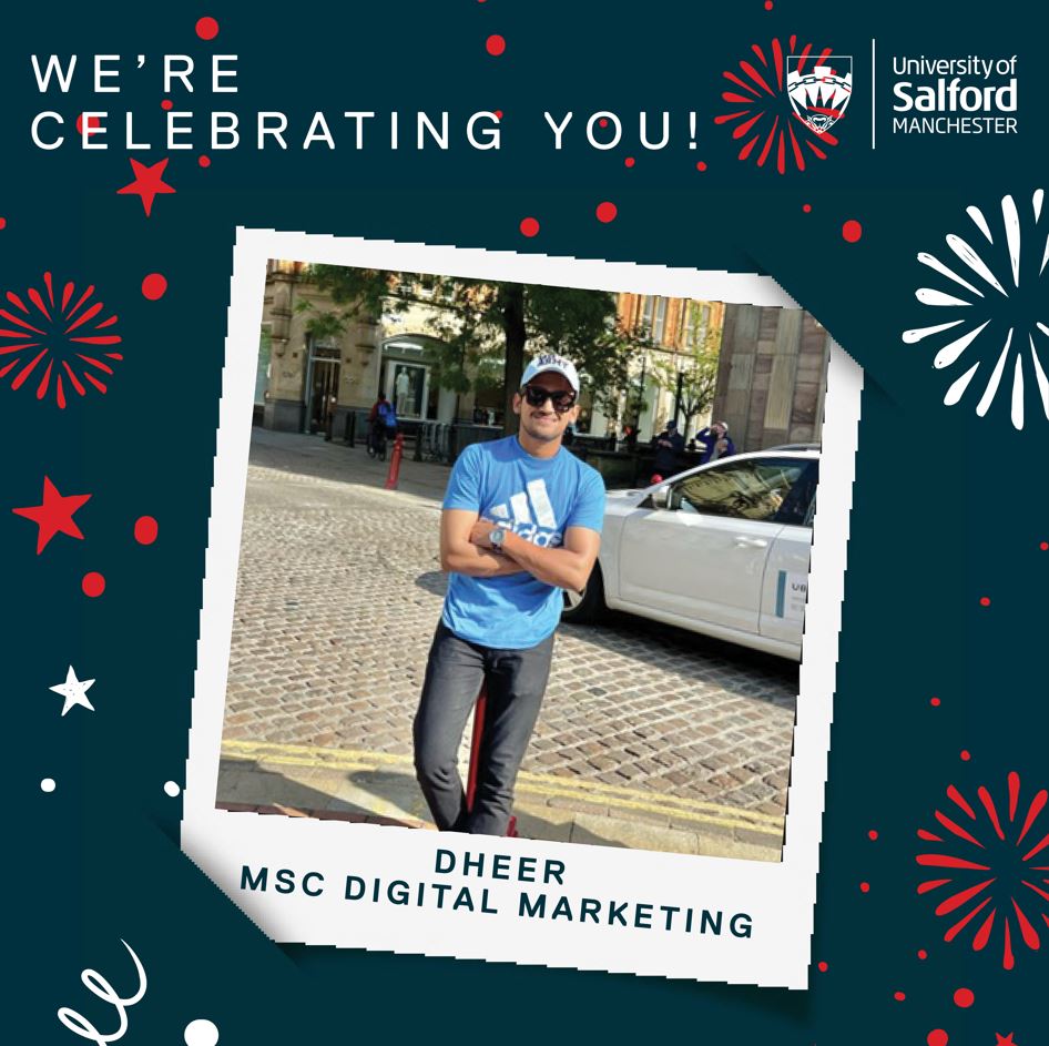 A polaroid picture of student, Dheer over a background of fireworks. Text reads 'We're celebrating you! Dheer, MSc Digital Marketing'