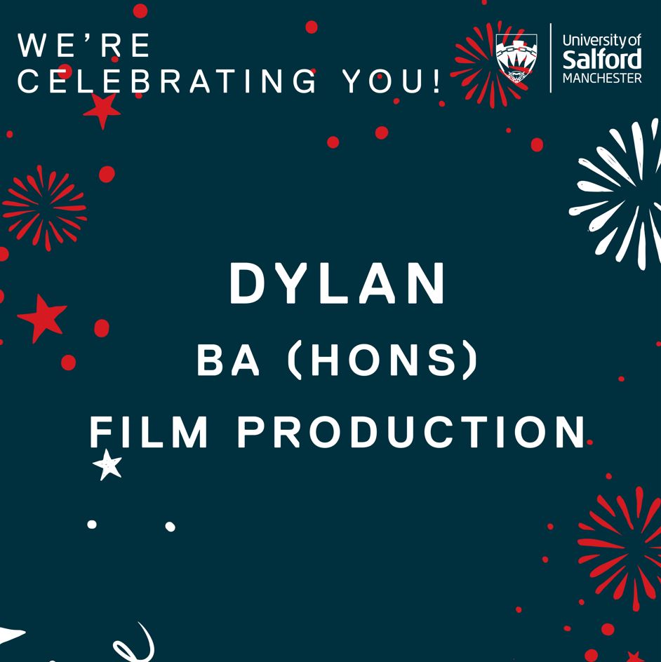 Text reads 'We're celebrating you! Dylan BA (Hons) Film Production' over a background of fireworks and stars