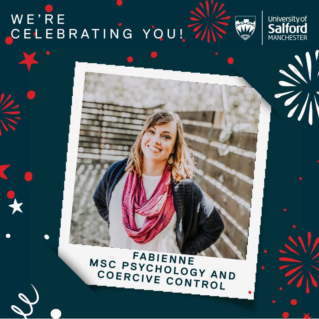 A polaroid picture of student, Fabienne over a background of fireworks. Text reads 'We're celebrating you! Fabienne MSc Psychology and Coercive Control'