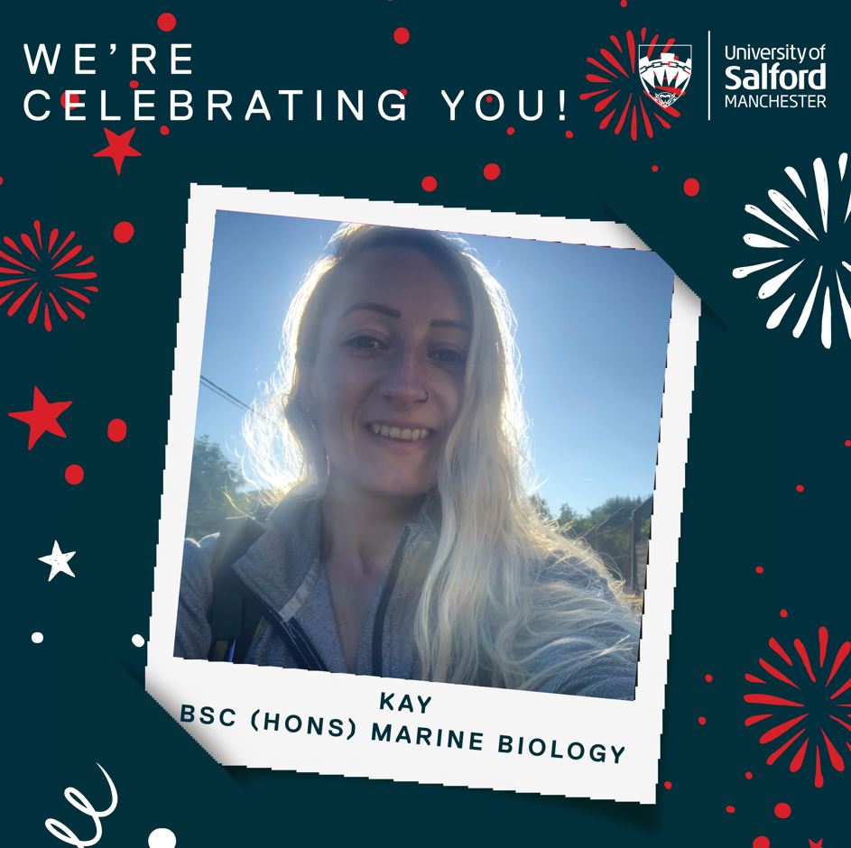 A polaroid picture of student, Kay over a background of fireworks. Text reads 'We're celebrating you! Kay BSc (Hons) Marine Biology'