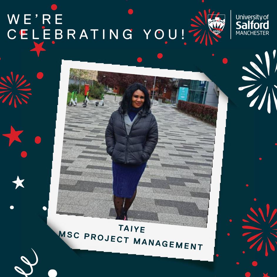 A polaroid picture of student, Taiye over a background of fireworks. Text reads 'We're celebrating you! Taiye MSc Project Management'