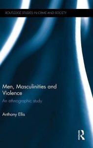 men, masculinities and violence monograph cover